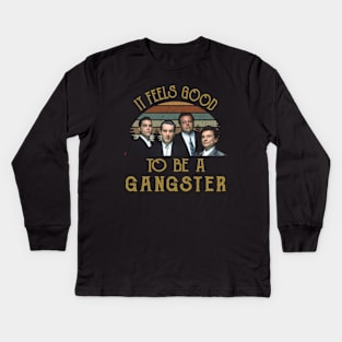 Vintage It Feels Good To Be A Gangster Kids Long Sleeve T-Shirt